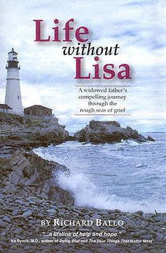 Life Without Lisa: A Widowed Father's Compelling Journey Through the Rough Seas of Life