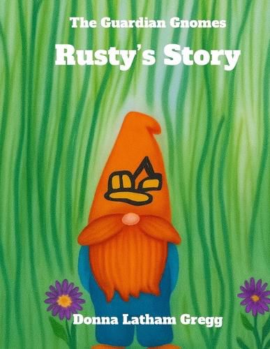 Cover image for The Guardian Gnomes Rusty's Story
