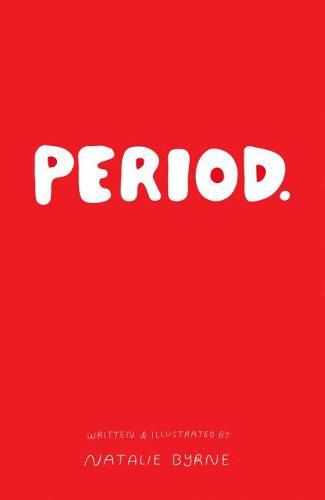 Cover image for Period.: Everything you need to know about periods.