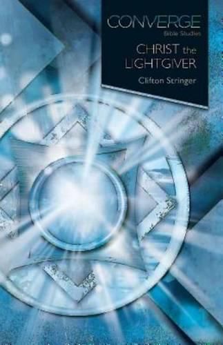 Cover image for Converge Bible Studies: Christ the Lightgiver