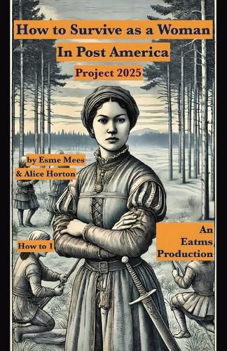 Cover image for How to Survive as a Woman In Post America Project 2025