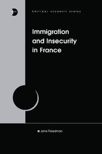 Cover image for Immigration and Insecurity in France