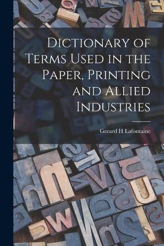 Cover image for Dictionary of Terms Used in the Paper, Printing and Allied Industries