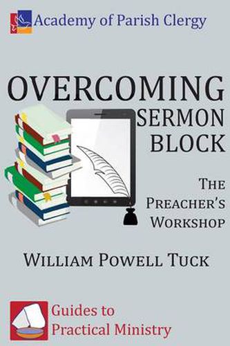 Overcoming Sermon Block: The Preacher's Workshop