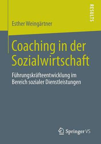 Cover image for Coaching in Der Sozialwirtschaft: Fuhrungskrafteentwicklung Im Bereich Sozialer Dienstleistungen