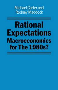 Cover image for Rational Expectations: Macroeconomics for the 1980s?