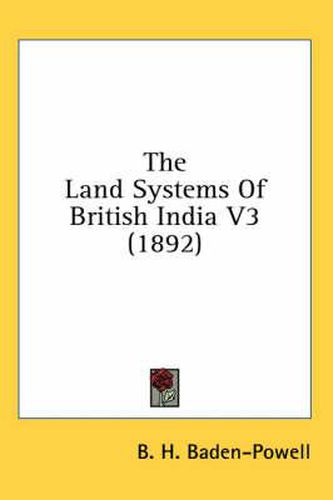 Cover image for The Land Systems of British India V3 (1892)