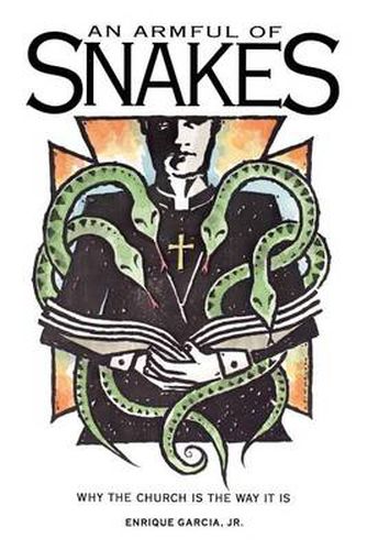 Cover image for An Armful of Snakes: Why the Church is the Way it is