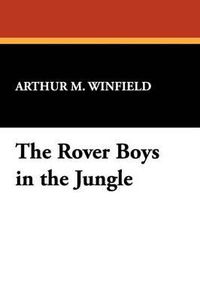 Cover image for The Rover Boys in the Jungle