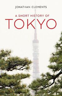 Cover image for A Short History of Tokyo