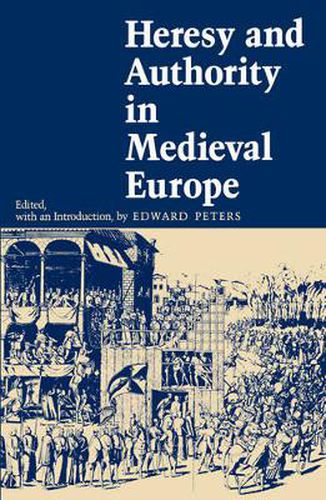 Cover image for Heresy and Authority in Medieval Europe