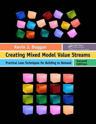 Cover image for Creating Mixed Model Value Streams: Practical Lean Techniques for Building to Demand, Second Edition