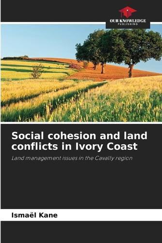 Cover image for Social cohesion and land conflicts in Ivory Coast