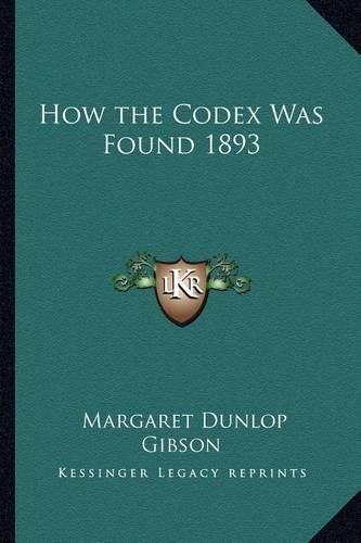 Cover image for How the Codex Was Found 1893