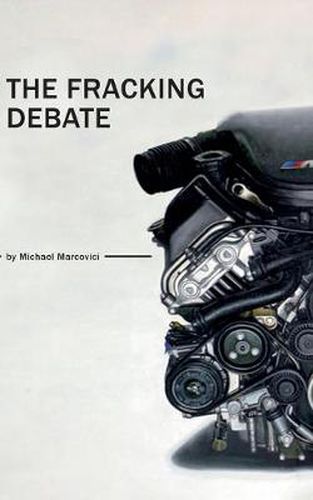 Cover image for The Fracking Debate: What is it really all about ?