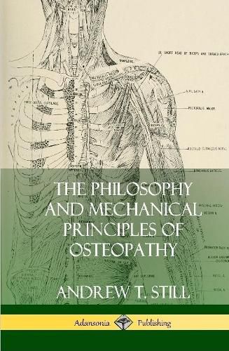 Cover image for The Philosophy and Mechanical Principles of Osteopathy (Hardcover)