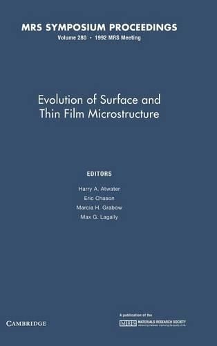 Cover image for Evolution of Surface and Thin Film Microstructure: Volume 280