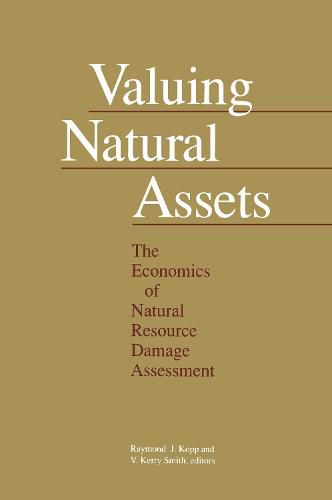 Valuing Natural Assets: The Economics of Natural Resource Damage Assessment