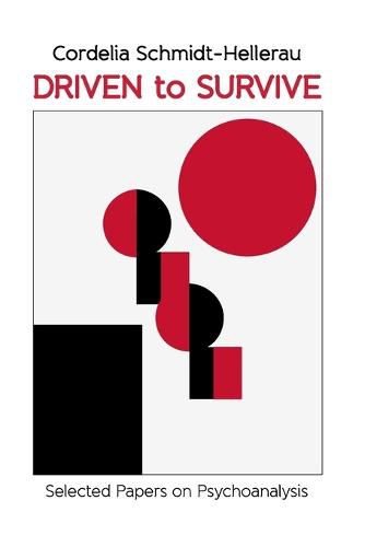 Cover image for Driven to Survive: Selected Papers by Cordelia Schmidt-Hellerau