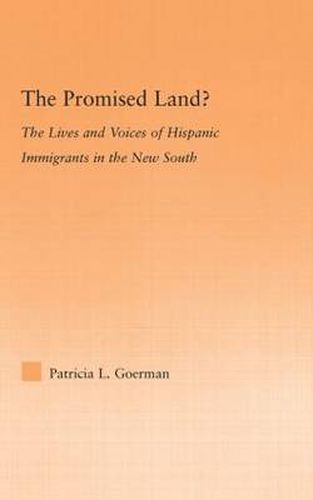 Cover image for The Promised Land?: The Lives and Voices of Hispanic Immigrants in the New South