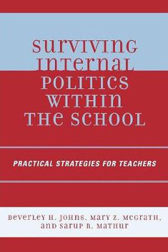 Cover image for Surviving Internal Politics Within the School: Practical Strategies for Teachers