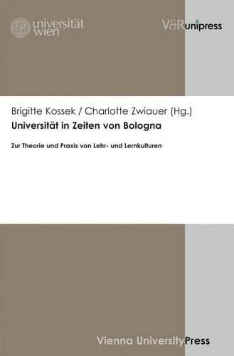 Cover image for Universitat in Zeiten Von Bologna: Zur Theorie Und Praxis Von Lehr- Und Lernkulturen