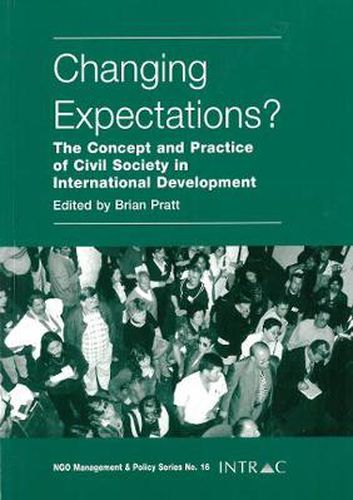 Cover image for Changing Expectations?: The Concept and Practice of Civil Society in International Development