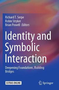 Cover image for Identity and Symbolic Interaction: Deepening Foundations, Building Bridges