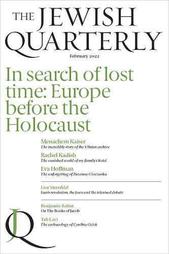 In Search of Lost Time: Europe Before the Holocaust: Jewish Quarterly 247