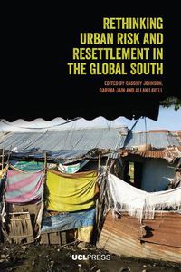 Cover image for Rethinking Urban Risk and Resettlement in the Global South