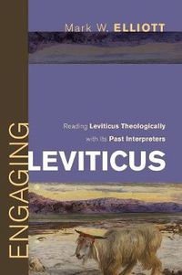 Cover image for Engaging Leviticus: Reading Leviticus Theologically with Its Past Interpreters