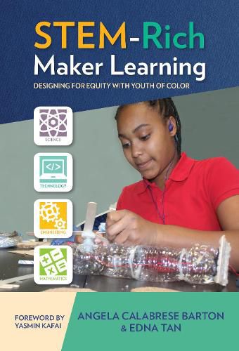 Cover image for STEM-Rich Maker Learning: Designing for Equity with Youth of Color