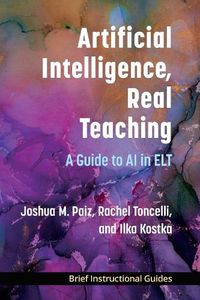 Cover image for Artificial Intelligence, Real Teaching