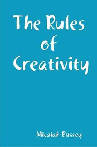 Cover image for The Rules of Creativity