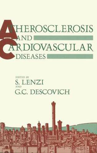 Cover image for Atherosclerosis and Cardiovascular Diseases: Proceedings of the Sixth International Meeting on Atherosclerosis and Cardiovascular Diseases held in Bologna, Italy, October 27-29,1986