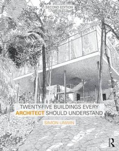 Cover image for Twenty-Five Buildings Every Architect Should Understand: a revised and expanded edition of Twenty Buildings Every Architect Should Understand