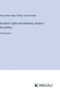 Cover image for Southern Lights and Shadows; Harper's Novelettes