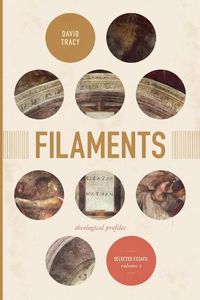 Cover image for Filaments: Theological Profiles: Selected Essays, Volume Two