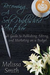 Cover image for Becoming a Self-Published Author