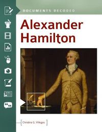 Cover image for Alexander Hamilton: Documents Decoded