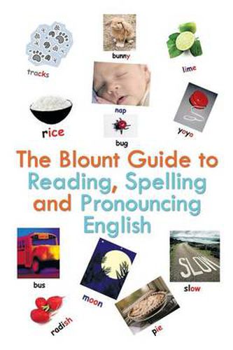 Cover image for The Blount Guide to Reading, Spelling and Pronouncing English