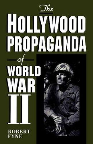 Cover image for The Hollywood Propaganda of World War II