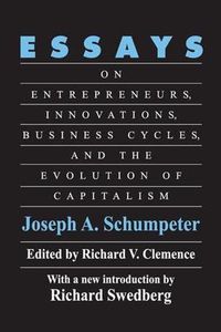 Cover image for Essays: On Entrepreneurs, Innovations, Business Cycles and the Evolution of Capitalism