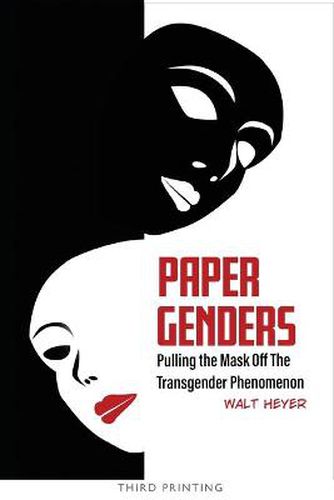 Cover image for Paper Genders: Pulling the Mask Off the Transgender Phenomenon