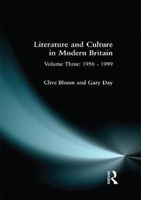Cover image for Literature and Culture in Modern Britain: Volume Three: 1956 - 1999