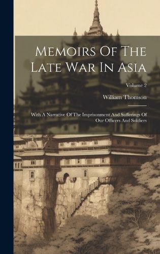 Cover image for Memoirs Of The Late War In Asia