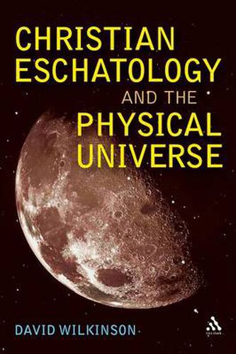 Cover image for Christian Eschatology and the Physical Universe