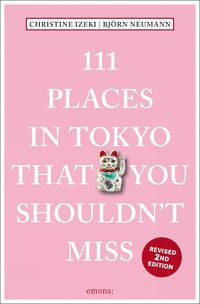 Cover image for 111 Places in Tokyo That You Shouldn't Miss