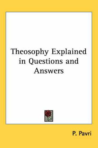 Cover image for Theosophy Explained in Questions and Answers