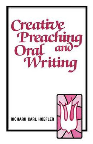 Cover image for Creative Preaching & Oral Writing